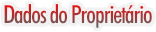 Dados do proprietário
